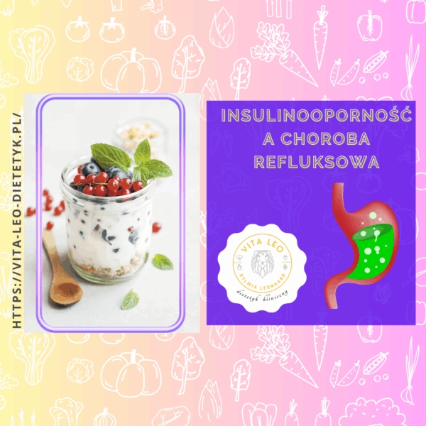 Insulinooporność a choroba refluksowa - jak to ugryźć? Praktyczny przewodnik dla pacjenta