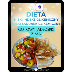 Jadłospis z niskim indeksem i niskim ładunkiem glikemicznym Zima